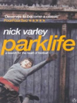Paperback Parklife: A Search for the Heart of Football Book