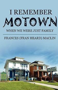 Paperback I Remember Motown: When We Were Just Family Book