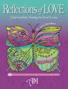 Paperback Reflections of Love: Coloring Book Therapy for Grief and Loss Book