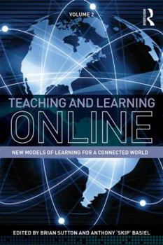Paperback Teaching and Learning Online: New Models of Learning for a Connected World, Volume 2 Book