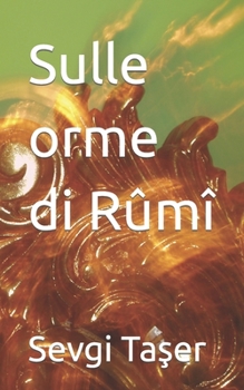 Paperback Sulle orme di Rûmî [Italian] Book