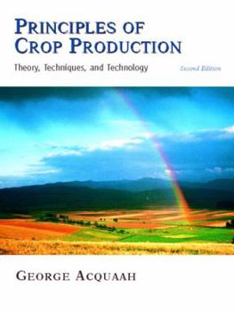 Paperback Principles of Crop Production: Theory, Techniques, and Technology Book