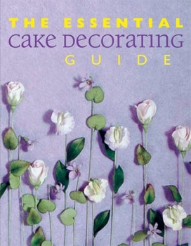 Hardcover The Essential Cake Decorating Guide Book