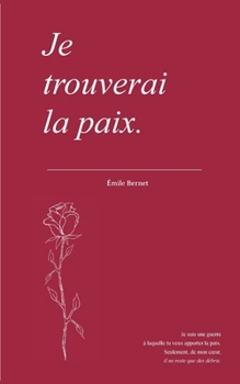 Paperback Je trouverai la paix. [French] Book