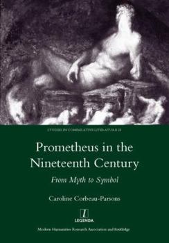 Hardcover Prometheus in the Nineteenth Century: From Myth to Symbol Book