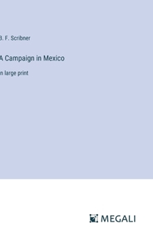 Hardcover A Campaign in Mexico: in large print Book