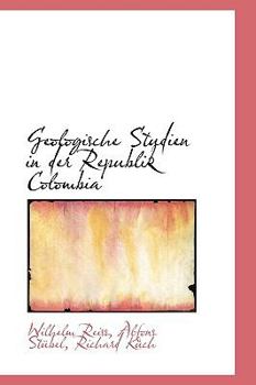 Paperback Geologische Studien in Der Republik Colombia Book