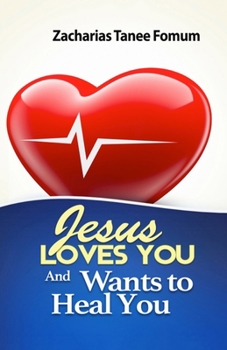 Paperback Jesus Loves You And Wants to Heal You Book