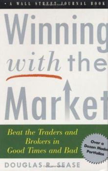 Hardcover Winning with the Market: Beat the Traders and Brokers in Good Times and Bad Book