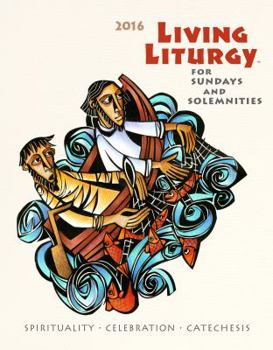 Paperback Living Liturgy: Spirituality, Celebration, and Catechesis for Sundays and Solemnities Year C (2016) Book
