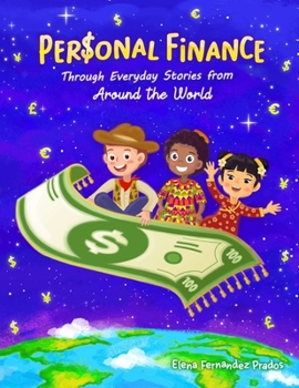Paperback Personal Finance through Everyday Stories from around the World: Growing money, saving and investing for kids Book