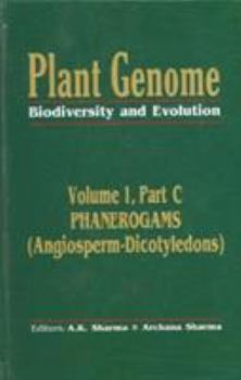 Hardcover Plant Genome: Biodiversity and Evolution Vol. 1, Part C: Phanerogams (Angiosperm-Dicotyledons) Book