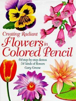 Hardcover Creating Radiant Flowers in Colored Pencil Book