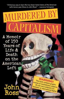 Paperback Murdered by Capitalism: A Memoir of 150 Years of Life and Death on the American Left Book