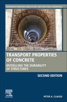 Hardcover Transport Properties of Concrete: Modelling the Durability of Structures Book