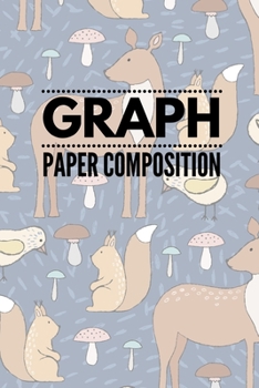 Graph Paper Composition: Graph Paper 6 x 9 Cute Forest Quad Ruled 4x4, Grid Paper for school student, office, kids Notebooks