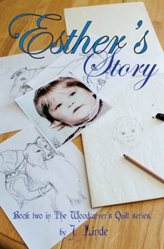 Paperback Esther's Story: Book Two in The Woodcarver's Quilt Series Book