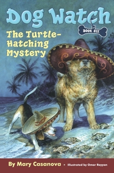 The Turtle-Hatching Mystery (Dog Watch) - Book #6 of the Dog Watch