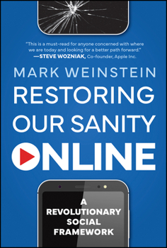 Hardcover Restoring Our Sanity Online: A Revolutionary Social Framework Book