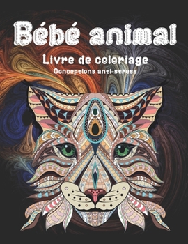 Paperback B?b? animal - Livre de coloriage - Conceptions anti-stress [French] Book