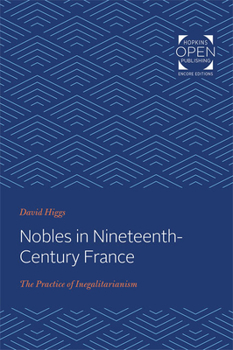 Paperback Nobles in Nineteenth-Century France: The Practice of Inegalitarianism Book