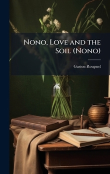 Hardcover Nono, Love and the Soil (Nono) Book