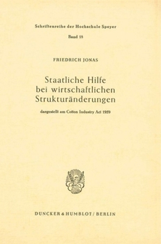 Staatliche Hilfe Bei Wirtschaftlichen Strukturanderungen: Dargestellt Am Cotton Industry ACT 1959