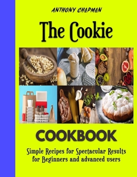 Paperback The Cookie: easy Baking recipes for Tarts Book