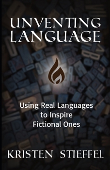 Paperback Unventing Language: Using Real Languages to Inspire Fictional Ones Book