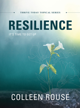 Hardcover Resilience: It's Time to Get Up - Thrive Today Topical Series Book