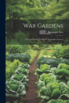 Paperback War Gardens: A Pocket Guide For Home Vegetable Growers Book