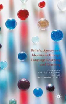 Hardcover Beliefs, Agency and Identity in Foreign Language Learning and Teaching Book