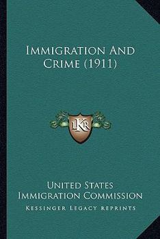 Paperback Immigration And Crime (1911) Book