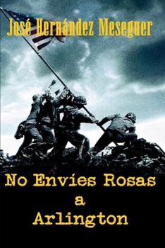 Paperback No Envíes Rosas a Arlington [Spanish] Book