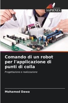 Paperback Comando di un robot per l'applicazione di punti di colla (Italian Edition) [Italian] Book