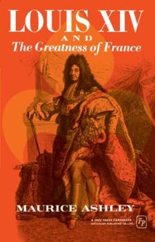 Louis XIV and the Greatness of France - Book  of the Men and Their Times