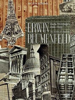 Hardcover Erwin Blumenfeld: Nothing but a Berliner: Dada Montages 1916-1933 Book