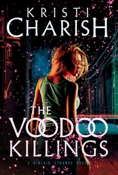The Voodoo Killings - Book #1 of the Kincaid Strange