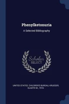 Paperback Phenylketonuria: A Selected Bibliography Book