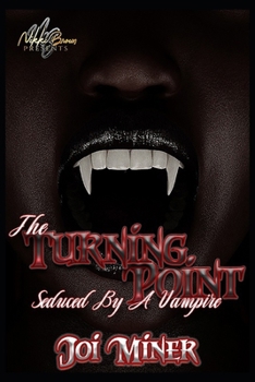 Paperback The Turning Point: Seduced By A Vampire Book