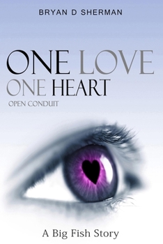 Paperback One Love One Heart: A Big Fish Story Book