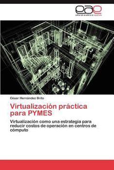 Paperback Virtualizacion Practica Para Pymes [Spanish] Book