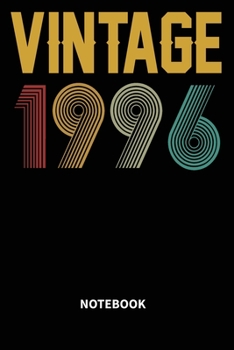 Vintage 1996 Notebook: Blank Lined Notebook – Journal for 23 years old Birthday Gift Idea