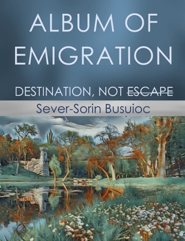 Paperback Album of Emigration: Destination, Not Escape Book