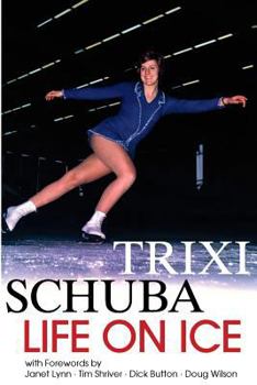 Paperback Trixi Schuba: Life on Ice Book