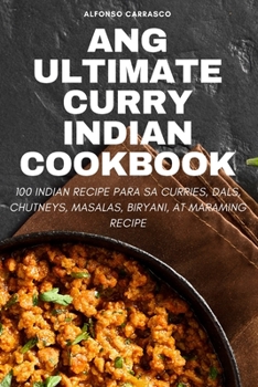 Paperback Ang Ultimate Curry Indian Cookbook [Philippine (Other)] Book