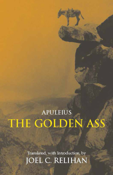 Paperback The Golden Ass: Or, A Book of Changes (Hackett Classics) Book