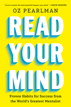 Hardcover Read Your Mind: Proven Habits for Success from the World's Greatest Mentalist Book