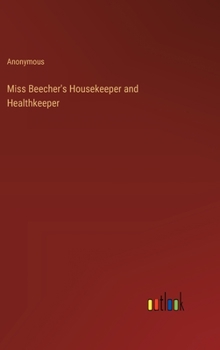 Hardcover Miss Beecher's Housekeeper and Healthkeeper Book