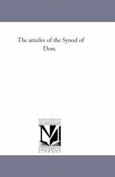 Paperback The Articles of the Synod of Dort. Book
